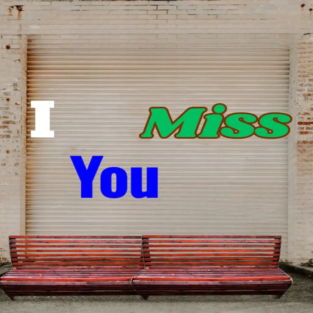 I MISS YOU hd image with shop and bench