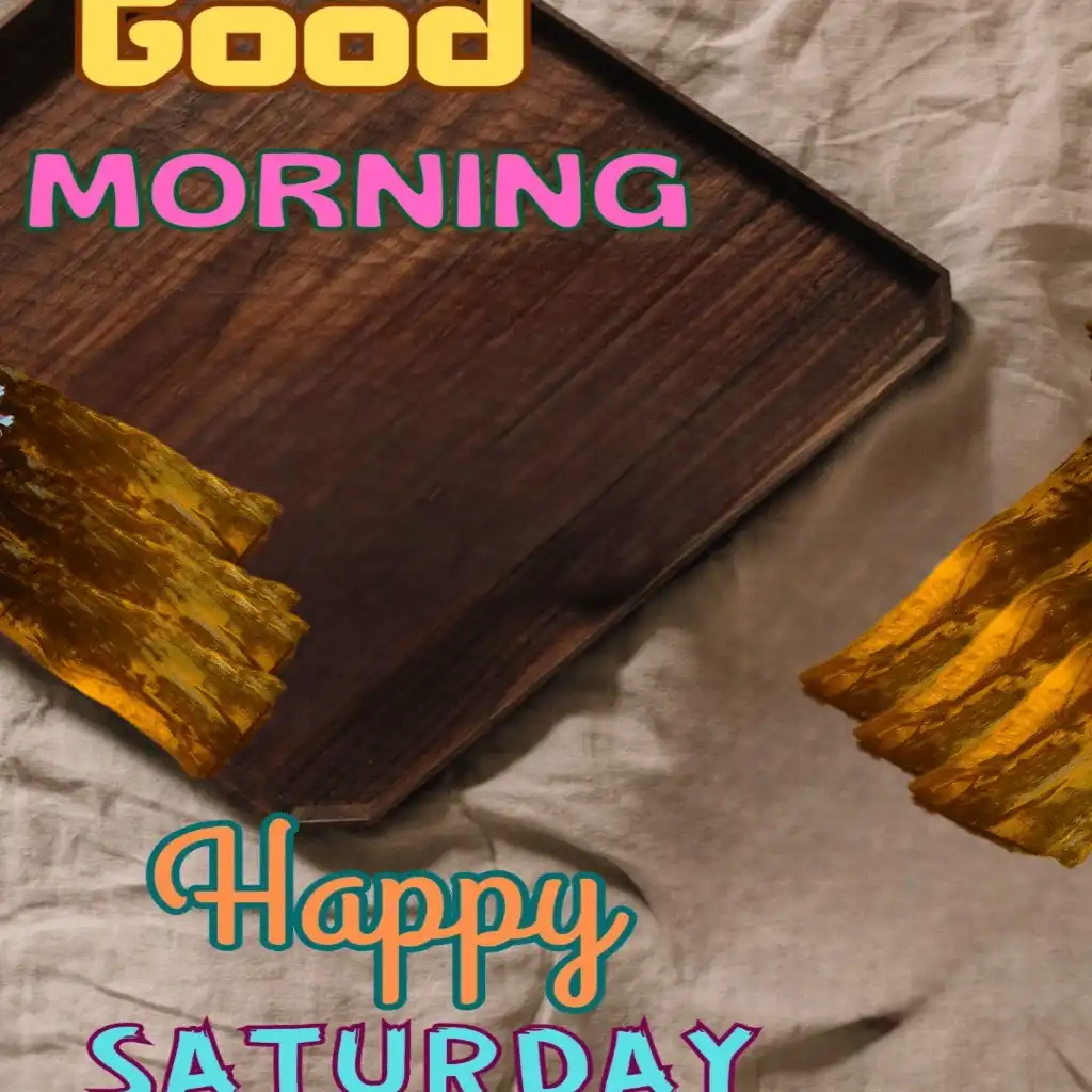 Happy Saturday hd image with wood and bed