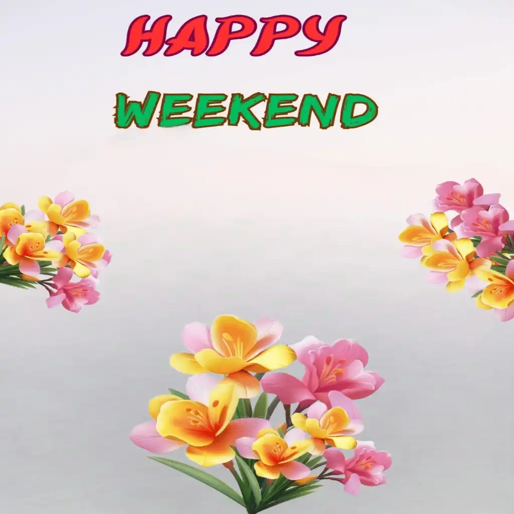 Happy weekend hd image with flowers 